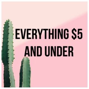 Everything $5 and under